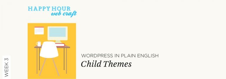 WordPress in Plain English: Child Themes