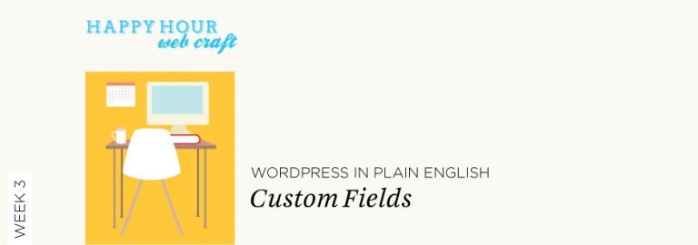 WordPress in Plain English: Custom Fields